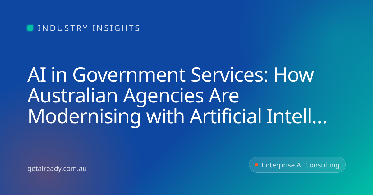 AI in Government Services: How Australian A… | Get AI Ready